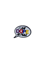 I am Dope…