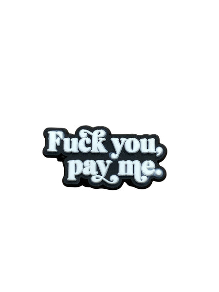 F U Pay Me